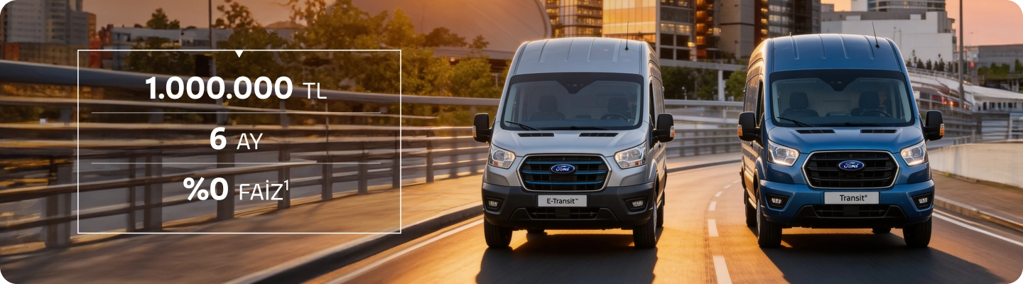 Transit ve E-Transit'te Avantajlı Kampanyalardan Yararlanın